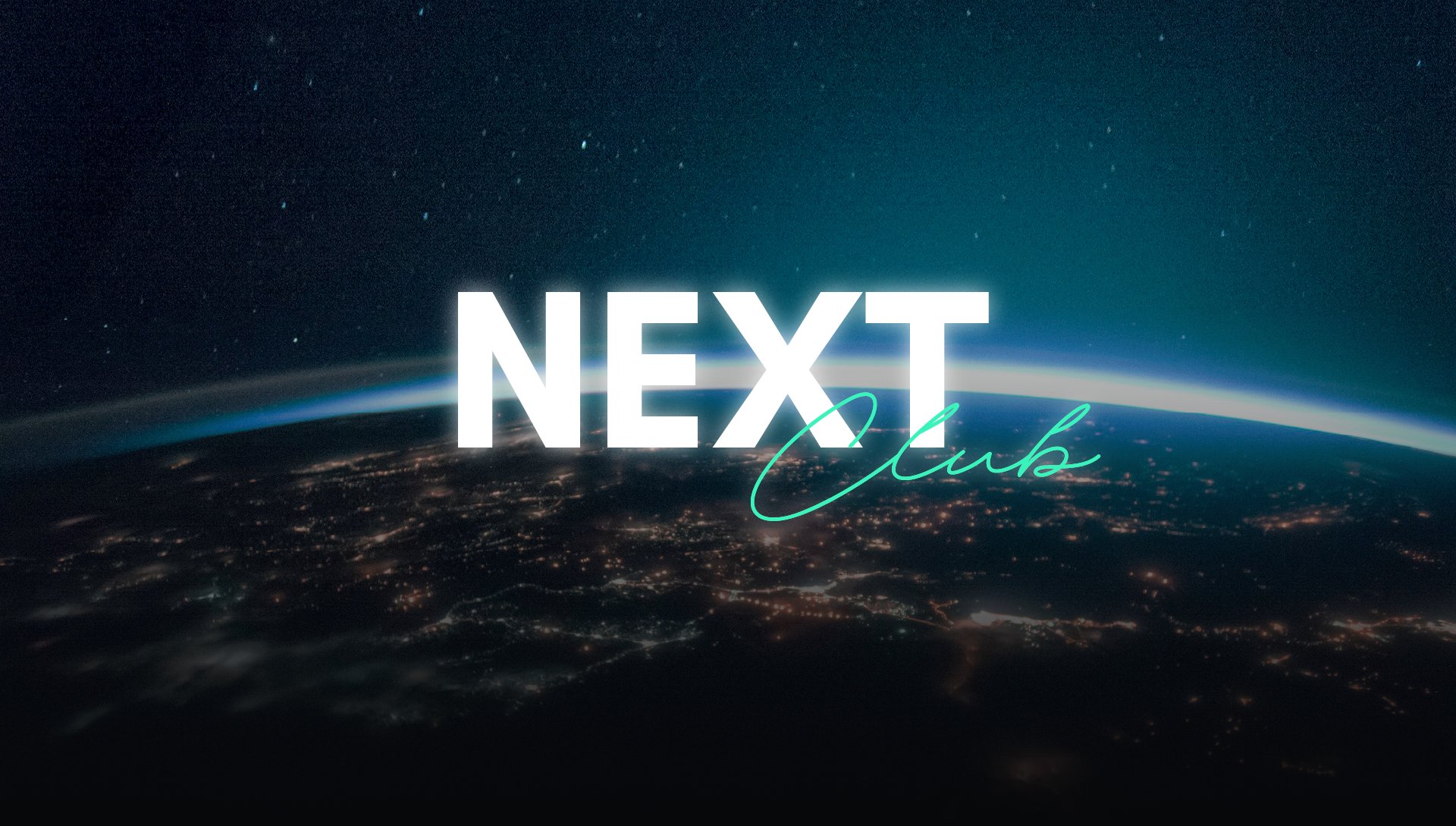 NEXT Club logo over a night view of the Earth from space